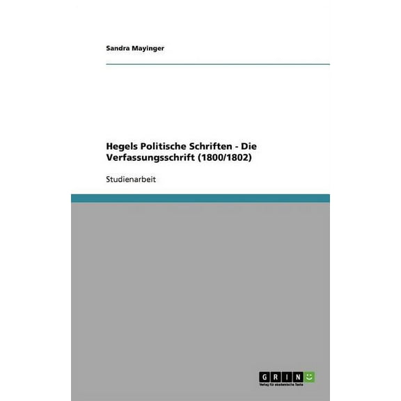 Hegels Politische Schriften - Die Verfassungsschrift (1800/1802) (Paperback)