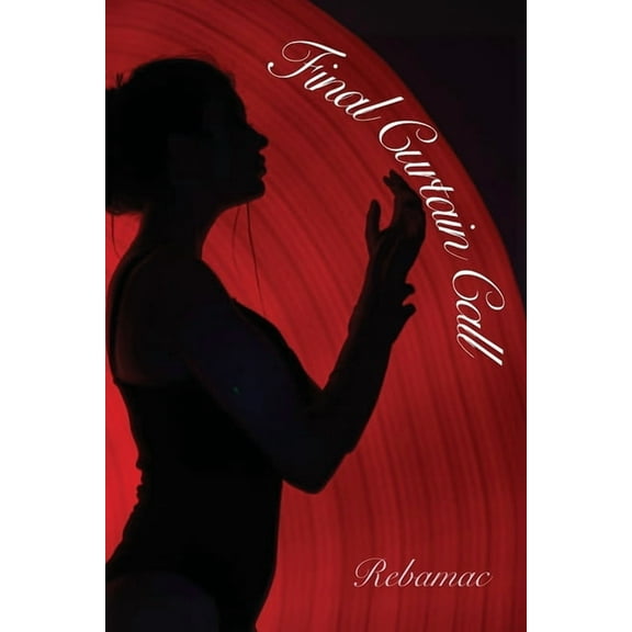 Final Curtain Call, (Paperback)