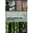 thumbnail image 3 of Indigenous Peoples, Customary Law and Human Rights - Why Living Law Matters, 3 of 3