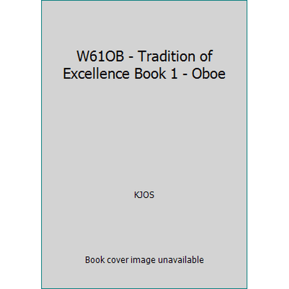 Pre-Owned W61OB - Tradition of Excellence Book 1 - Oboe (Paperback) 0849770521 9780849770524