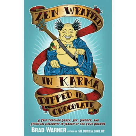 Zen Wrapped in Karma Dipped in Chocolate - eBook