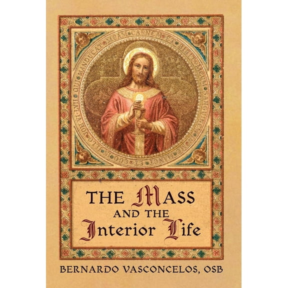 The Mass and The Interior Life, (Hardcover)