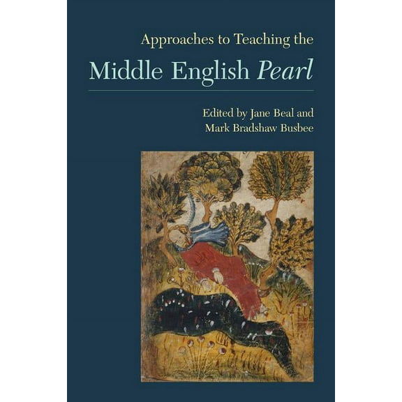 Approaches to Teaching World Literature: Approaches to Teaching the Middle English Pearl (Series #143) (Hardcover)