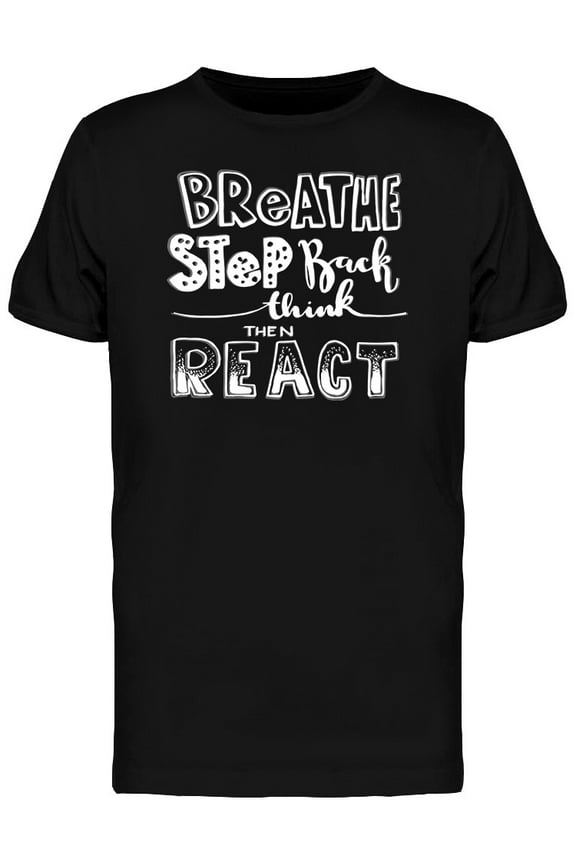 Breathe Step Back Quote Graphic T-Shirt Men -Image by Shutterstock, Male 3X-Large