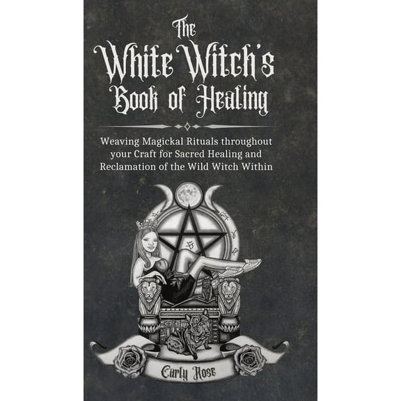 The White Witch's Book of Healing, (Hardcover)