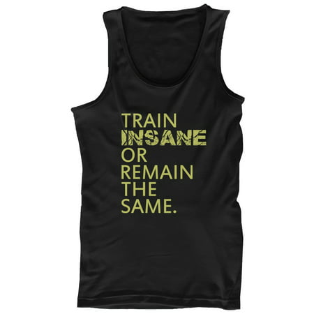 Train Insane or Remain the Same Mens Workout Tanktop Sleeveless Gym Tank