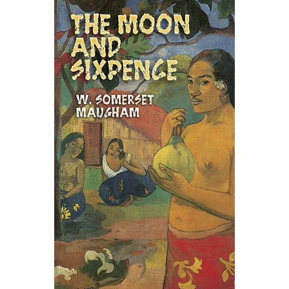 Dover Literature: Literary Fiction: The Moon and Sixpence (Paperback)