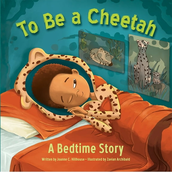 To Be a Cheetah a Bedtime Story, (Hardcover)