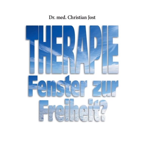 Therapie: Fenster zur Freiheit?, (Paperback)