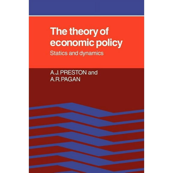 The Theory of Economic Policy: Statics and Dynamics, (Paperback)