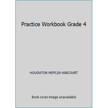 Pre-Owned Practice Workbook Grade 4 (Paperback) 0544230922 9780544230927
