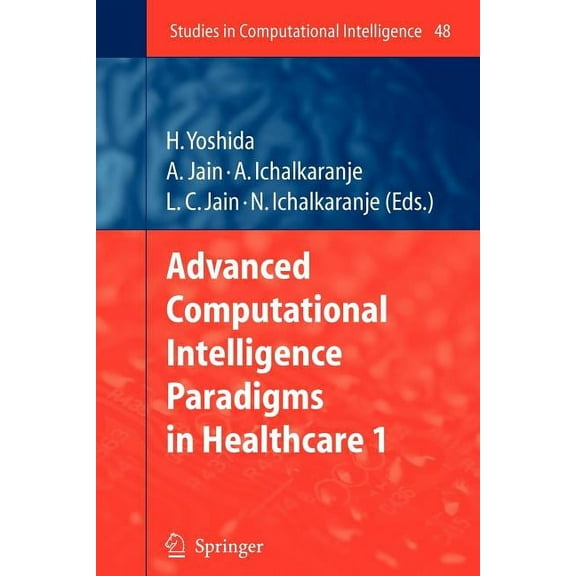 Studies in Computational Intelligence Advanced Computational Intelligence Paradigms in Healthcare - 1, Book 48, (Paperback)