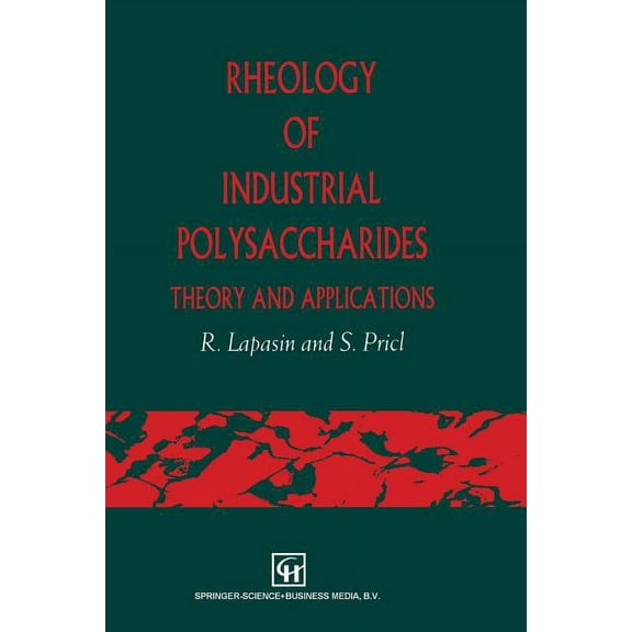 Rheology of Industrial Polysaccharides: Theory and Applications, (Paperback)