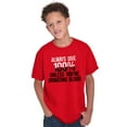thumbnail image 5 of Always Give 100 Unless Donating Blood Crewneck T Shirts Boy Girl Teen Brisco Brands XS, 5 of 6