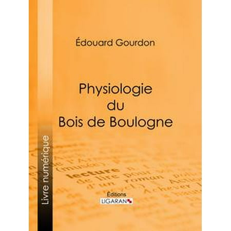 - Physiologie du Bois de Boulogne - eBook