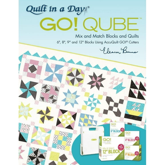 Quilt in a Day GO! Qube Mix and Match Blocks Quilt Pattern Book by Eleanor Burns, Softcover Edition
