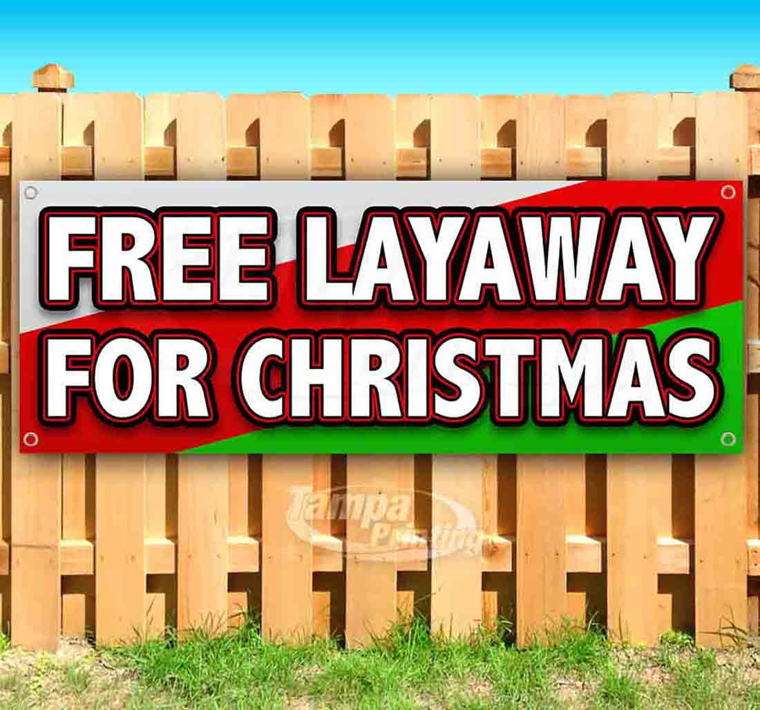 Free Layaway For Christmas 13 oz Vinyl Banner With Metal Grommets