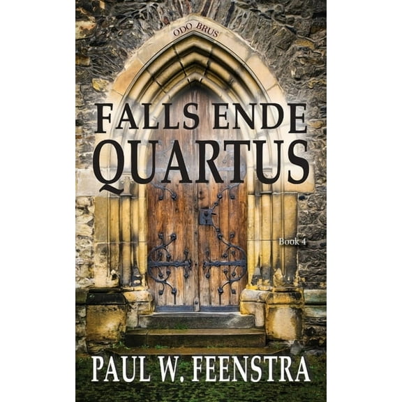 Falls Ende Falls Ende - Quartus: Justice falters, Loyalties Fracture, and the Truth Becomes more Dangerous than Silence, Book 4, (Paperback)