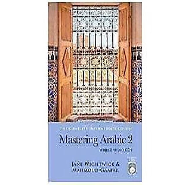 Mastering Arabic 2 par Wightwick, Jane/Gaafar, Mahmoud