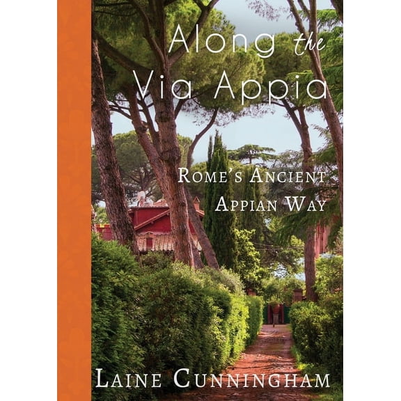 Travel Photo Art Along the Via Appia: Rome's Ancient Appian Way, Book 23, (Paperback)