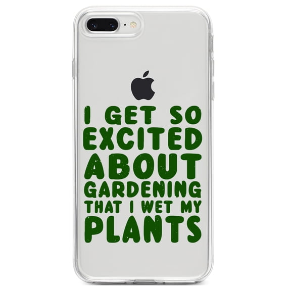 DistinctInk Clear Shockproof Hybrid Case for iPhone 7 PLUS / 8 PLUS (5.5" Screen) TPU Bumper Acrylic Back Tempered Glass Screen Protector - I Get So Exciting About Gardening I Wet My PLANTS