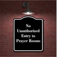 thumbnail image 2 of No Unauthorized Entry to Prayer Rooms BLACK Aluminum Composite Sign 15''x18'', 2 of 9