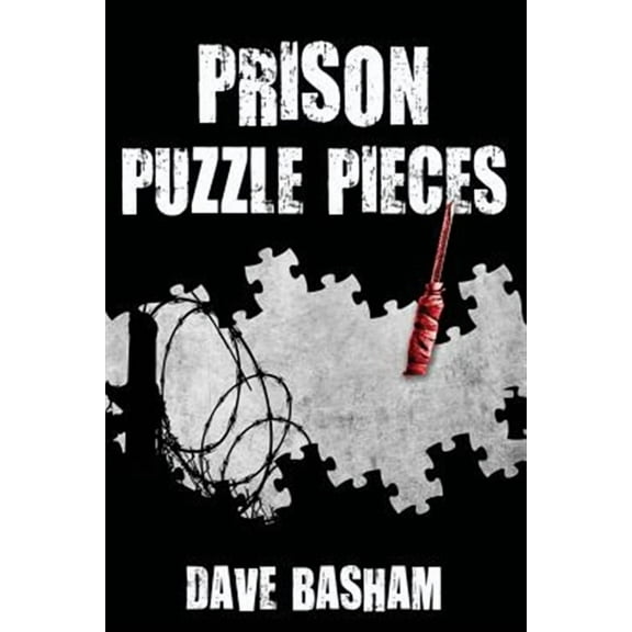 Prison Puzzle Pieces: The realities, experiences and insights of a corrections officer doing his time in Historic Stillwater Prison