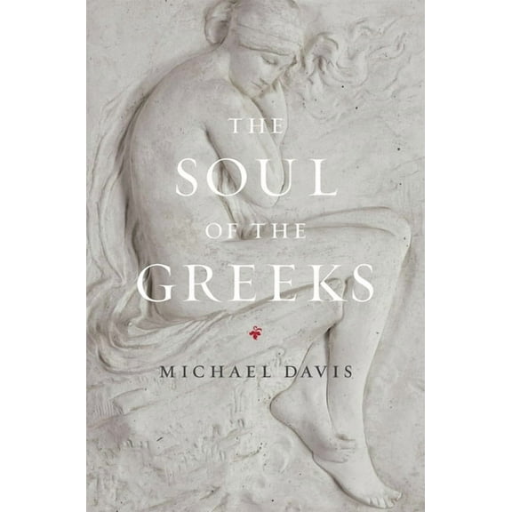 The Soul of the Greeks: An Inquiry, (Paperback)