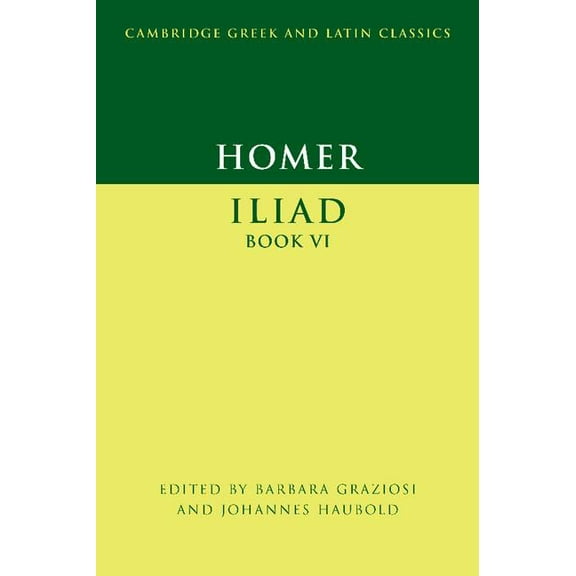 Cambridge Greek and Latin Classics Homer: Iliad Book VI, (Hardcover)