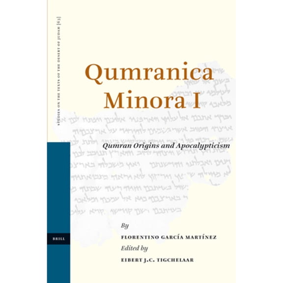 Pre-Owned Qumranica Minora I: Qumran Origins and Apocalypticism (Hardcover) by Tigchelaar (Editor), Florentino Garca Martnez