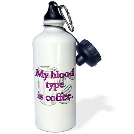 - 3dRose My blood type is coffee. Pink., Sports Water Bottle, 21oz