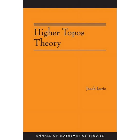 Annals of Mathematics Studies Higher Topos Theory (Am-170), Book 170, (Paperback)