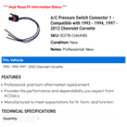 thumbnail image 2 of A/C Pressure Switch Connector 1 - Compatible with 1993 - 1994, 1997 - 2012 Chevy Corvette 1998 1999 2000 2001 2002 2003 2004 2005 2006 2007 2008 2009 2010 2011, 2 of 2