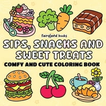Sips, Snacks & Sweet Treats: A Bold and Easy Coloring Book for Adults and Kids - Relaxing, Simple, Big Designs Featu, (Paperback)