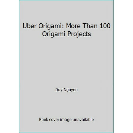 Uber Origami: More Than 100 Origami Projects [Paperback - Used]