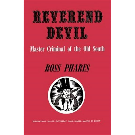 Reverend Devil: Master Criminal of the Old South (Paperback)