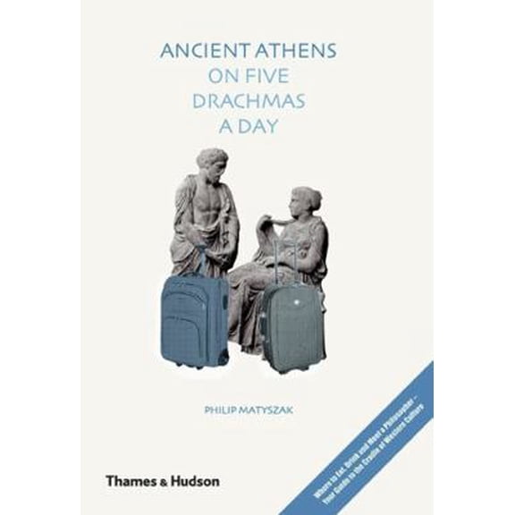 Pre-Owned Ancient Athens on Five Drachmas a Day /anglais (Hardcover) 0500051577 9780500051573