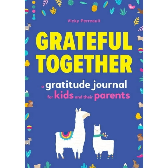 Grateful Together: A Gratitude Journal for Kids and Their Parents, (Paperback)