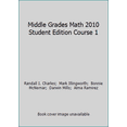 thumbnail image 1 of Pre-Owned Middle Grades Math 2010 Student Edition Course 1 (Hardcover) 0133721159 9780133721157, 1 of 1