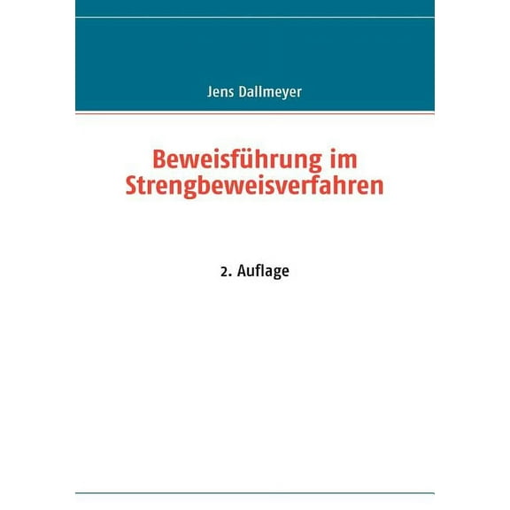 BeweisfÃ¼hrung im Strengbeweisverfahren: 2. Auflage, (Paperback)