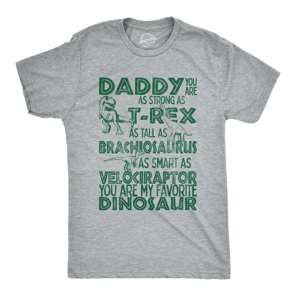Mens Daddy Strong As T-Rex Tall As Brachiosaurus Smart As Velociraptor Favorite Dinosaur T Shirt Graphic Tees