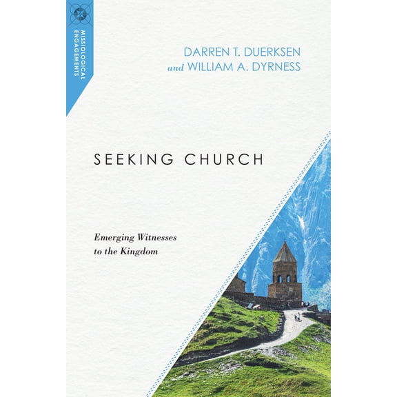 Missiological Engagements Seeking Church: Emerging Witnesses to the Kingdom, (Paperback)