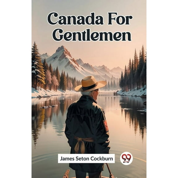 Canada For Gentlemen, (Paperback)