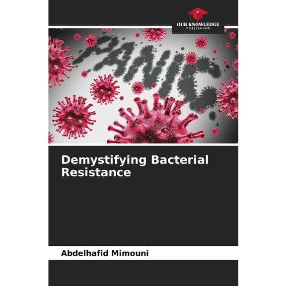 Demystifying Bacterial Resistance, (Paperback)