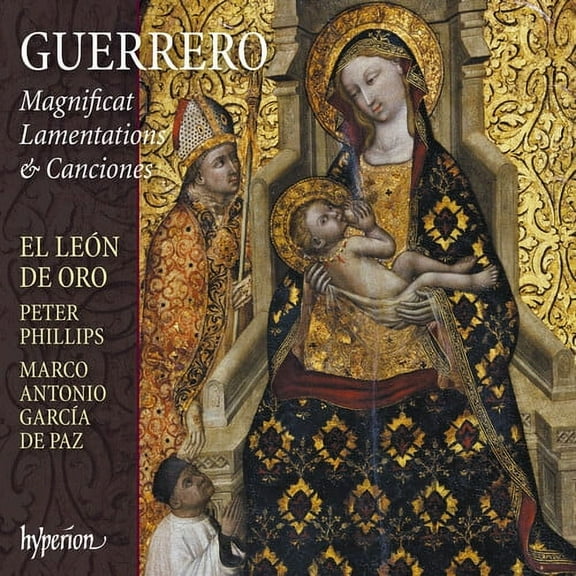 El Leon de Oro / Phillips,Peter - Guerrero: Magnificat, Lamentations & Canciones - Music & Performance - CD