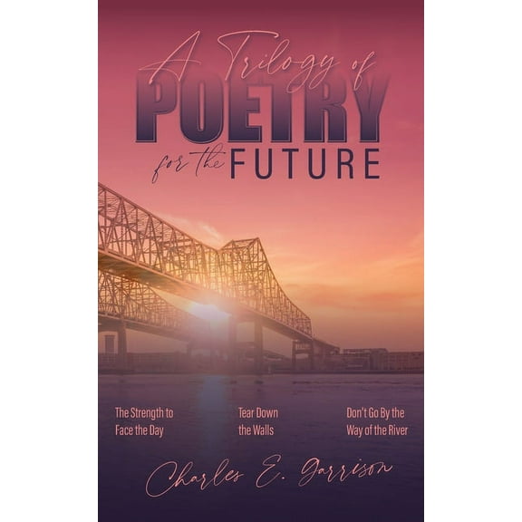 A Trilogy of Poetry for the Future, (Paperback)