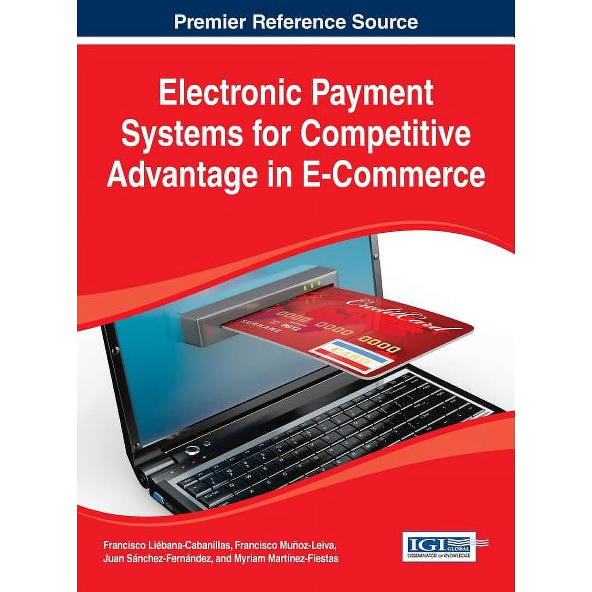 Advances in E-Business Research (Aebr) B Electronic Payment Systems for Competitive Advantage in E-Commerce, (Hardcover)