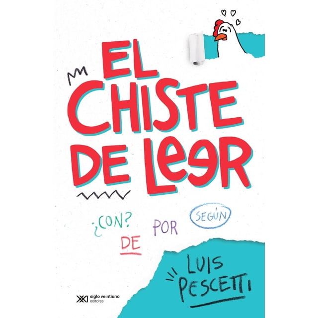 El Chiste De Leer, de Pescetti Luis, Siglo XXI, 2024