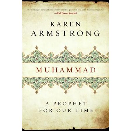 Muhammad : A Prophet for Our Time (Prophet Muhammad Best Of Creation)