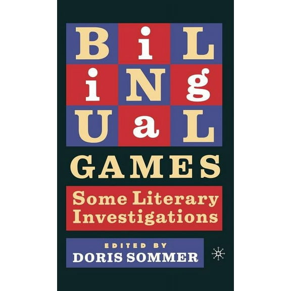 New Directions in Latino American Cultur Bilingual Games: Some Literary Investigations, (Hardcover)